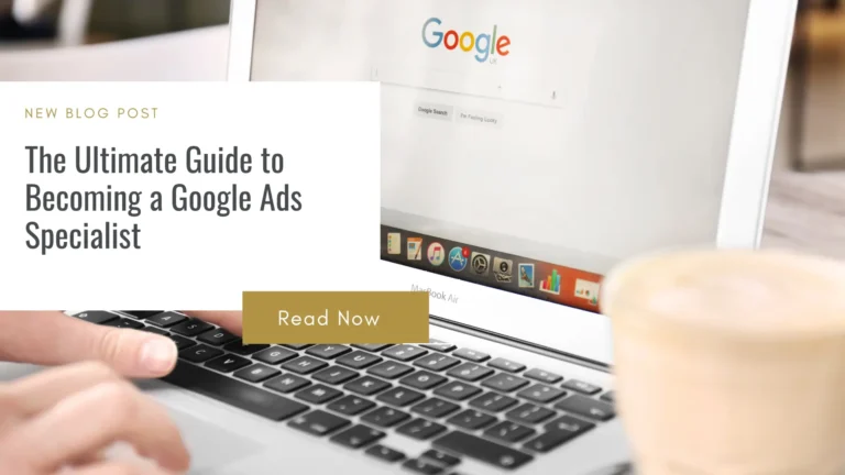 Google Ads Specialist: The Ultimate Guide to Targeted Advertising